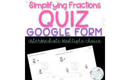 Simplifying Fractions - Intermediate with Multiple Choice