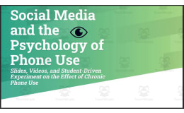 Social Media and the Psychology of Phone Use (Screen Time Slides and Experiment)