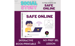 Social Story: SAFE ONLINE- Interactive Book/Printable SEL Lesson