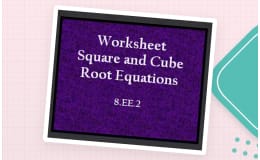 Solving Square and Cube Root Equations Practice Sheet
