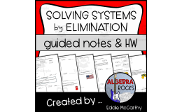 Solving Systems by Elimination Guided Notes + Homework Set