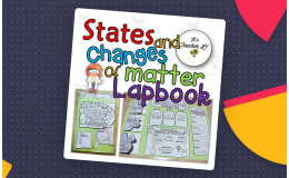 States and Changes of Matter Lapbook (Science/ELA)