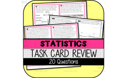 Statistics Unit Review TASK CARDS