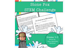 Stone Fox STEM Experiment + STEM Project for Grades 3, 4, 5