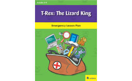 T-Rex: The Lizard King: Emergency Lesson Plan