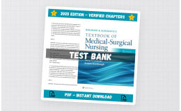 Test Bank Brunner and Suddarth’s Textbook of Medical-Surgical Nursing