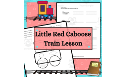 The Little Red Caboose Activity Guide: Story Comprehension