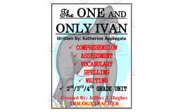 The One and Only Ivan Novel Study Unit