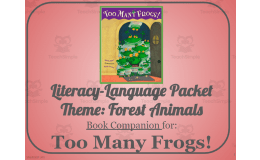 Too Many Frogs!: Language-Literacy Book Companion Packet