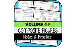 Volume of Composite 3D Figures NOTES & PRACTICE