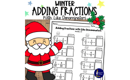 Winter Adding Fractions with Like Denominators