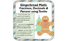 Winter Holidays Gingerbread Math: Fractions, Decimals, & Percent Using Tenths