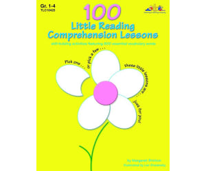 100 Little Reading Comprehension Lessons: Fun-to-read stories with skill-building exercises
