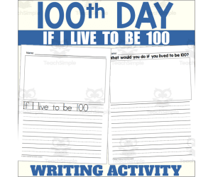 100th Day of School Writing Prompt - If i live to be 100