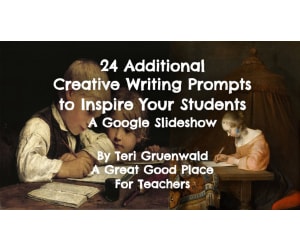 24 Additional Creative Writing Prompts to inspire Your Students