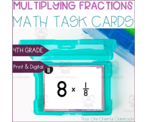 4th Grade Multiplying Fractions by Whole Numbers & Word Problems Math Task Cards