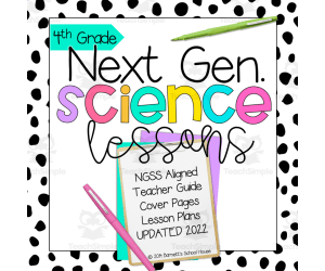 4th Grade Next Generation Science Standards Resource with Guided Lessons