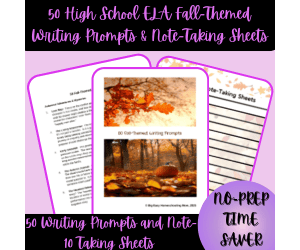 50 High School ELA Fall-Themed Writing Prompts & Note-Taking Sheets