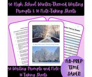 50 High School ELA Winter-Themed Writing Prompts & Note-Taking Sheets