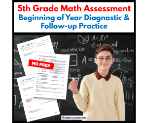 5th Grade Math Assessment | Beginning of Year Diagnostic