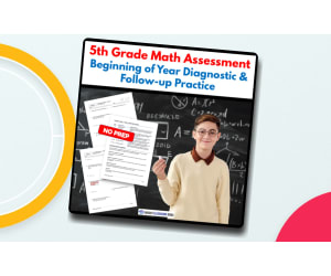5th Grade Math Assessment | Beginning of Year Diagnostic
