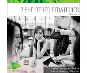 7 Sheltered Strategies for both ELLs & Native English Speakers V1