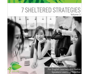 7 Sheltered Strategies for both ELLs & Native English Speakers V3