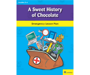 A Sweet History of Chocolate: Emergency Lesson Plan