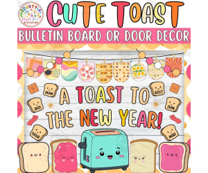 A Toast To The New Year: Cute Toast Bulletin Board and Door Decor Kit!