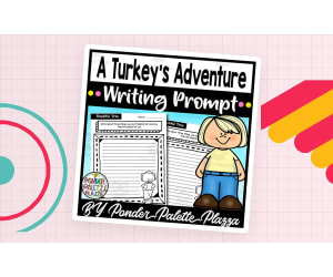 A turkey's adventure Writing Prompt - Thanksgiving Activity