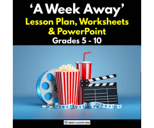 'A Week Away' Lesson Plan, Worksheets & PowerPoint | Grades 5 - 10
