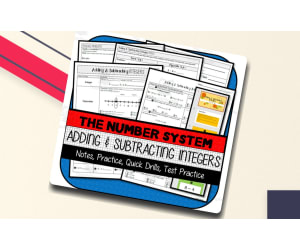 Adding & Subtracting Integers NOTES, PRACTICE, QUICK DRILLS