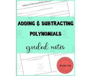 Adding and Subtracting Polynomials Guided Notes