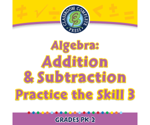 Algebra: Addition & Subtraction - Practice the Skill 3 - MAC Software