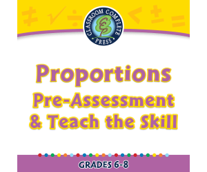 Algebra: Proportions - Pre-Assessment & Teach the Skill - FLASH-PC