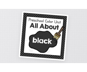 All About Black | Preschool Color of the Week Unit