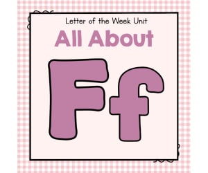 All About F - Letter of the Week Unit