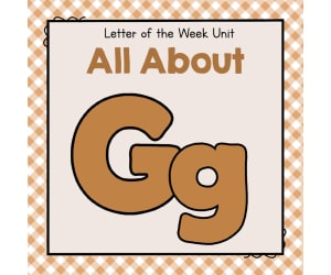 All About G - Letter of the Week Unit