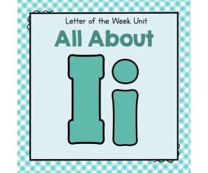 All About I - Letter of the Week Unit