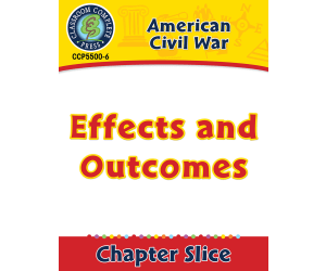 American Civil War: Effects and Outcomes Gr. 5-8