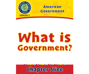 American Government: What Is Government? Gr. 5-8