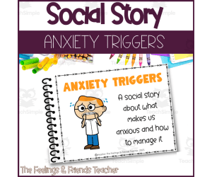 Anxiety Social Story For Identifying Triggers & Coping Skills