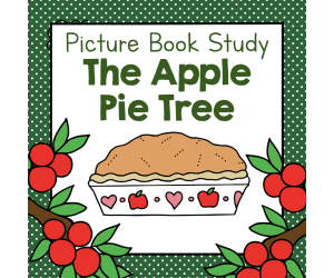 "Apple Pie Tree" | Picture Book Study