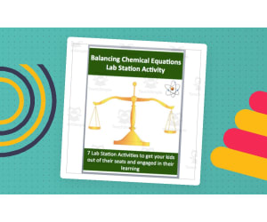 Balancing Chemical Equations - 7 Engaging Lab Station Activities