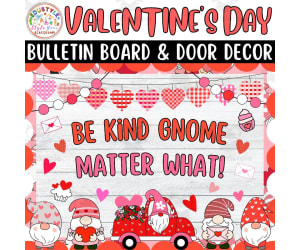 be kind gnome matter what: Valentine's Day Bulletin Board & Door Decor