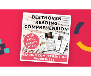 Beethoven - Reading Comprehension Worksheet & Lesson Plan