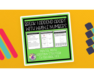 Break 1 Addend Apart Whole Number Addition Strategy  Extra Practice