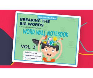 Breaking the Big Words | Word Wall Student Notebook Volume 3