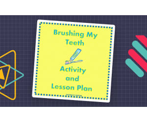 Brushing My Teeth--Activity and Lesson Plan