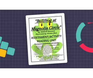 Bullfrog at Magnolia Circle Assessment + Activity Reading Unit